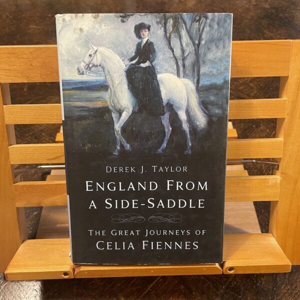 England from a Side Saddle, The Great Journeys of Celia Fiennes